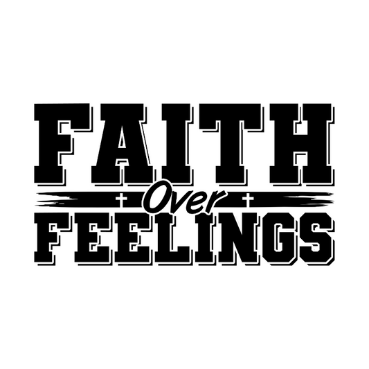 Faith over Feelings T-shirt