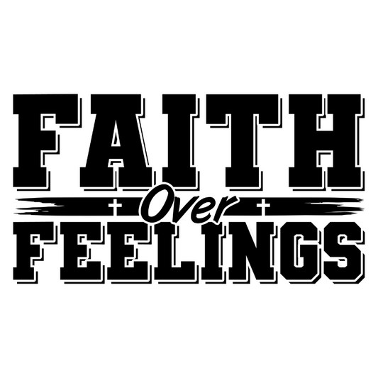 Faith over Feelings Hoodie