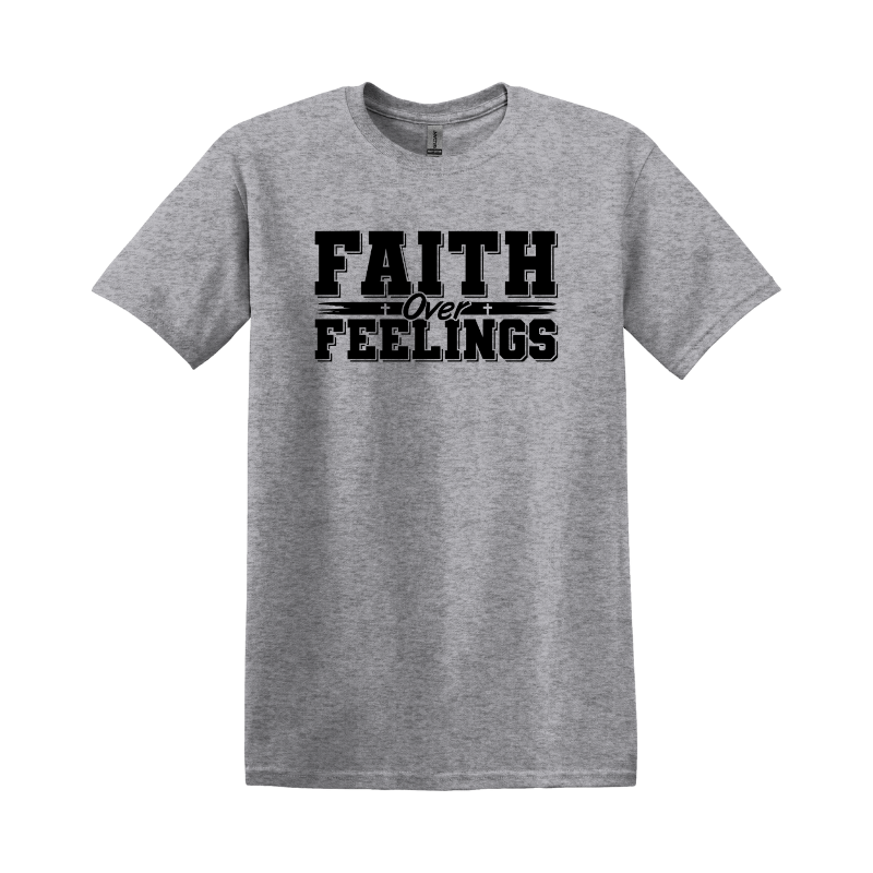 Faith over Feelings T-shirt