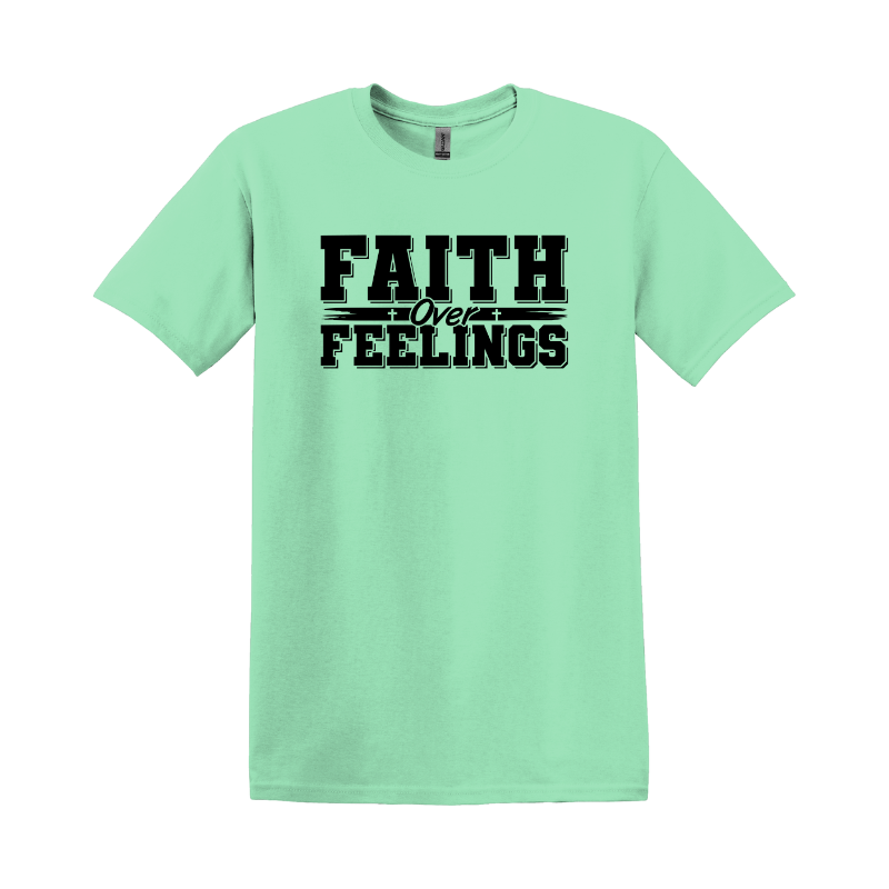 Faith over Feelings T-shirt