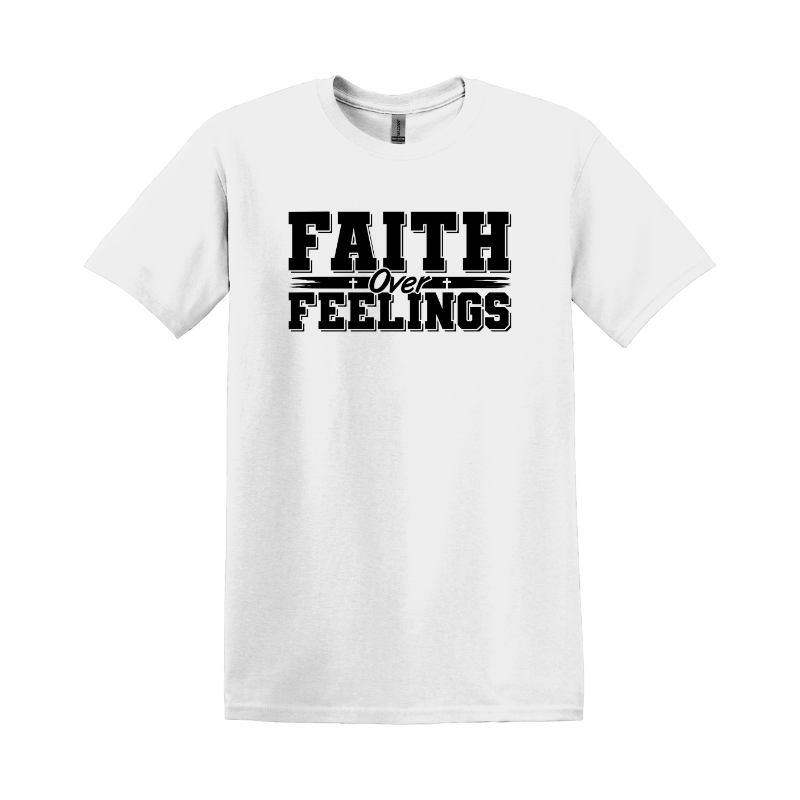 Faith over Feelings T-shirt