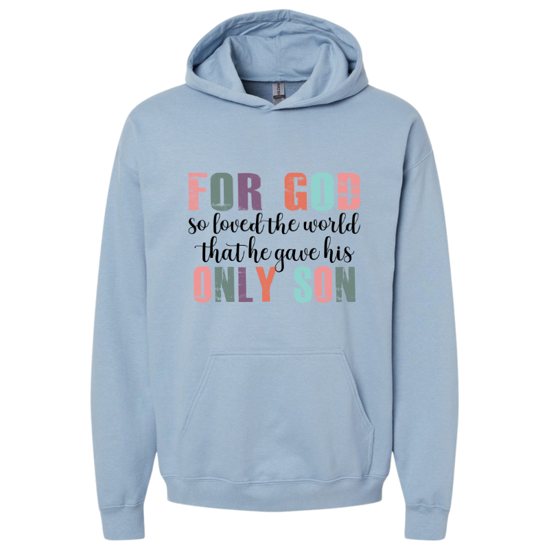 For God so loved the world Hoodie