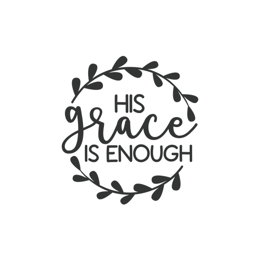 His Grace is Enough T-shirt