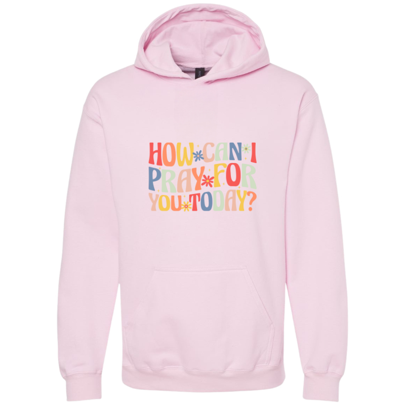 How can I pray for you Hoodie