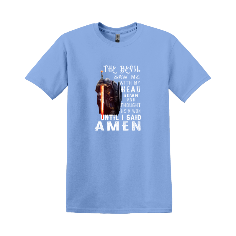 I said Amen! T-shirt