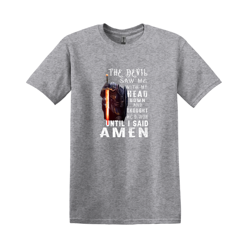 I said Amen! T-shirt