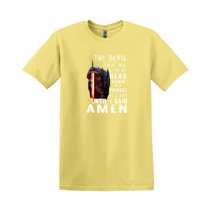 I said Amen! T-shirt