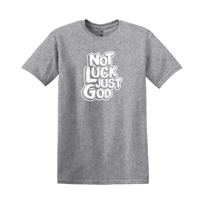 Not Luck Just God T-shirt