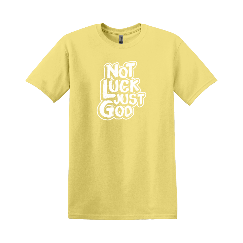 Not Luck Just God T-shirt