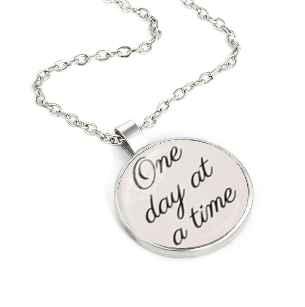 "One day at a time" Necklace