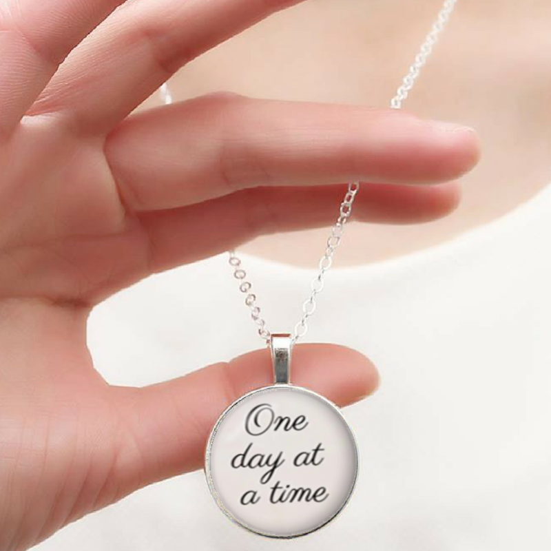 "One day at a time" Necklace