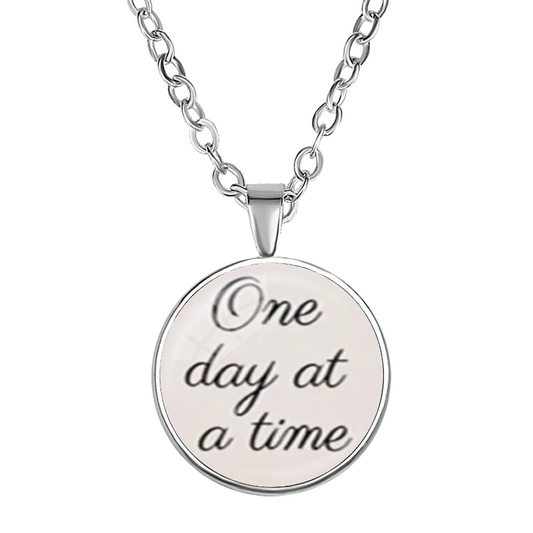 "One day at a time" Necklace
