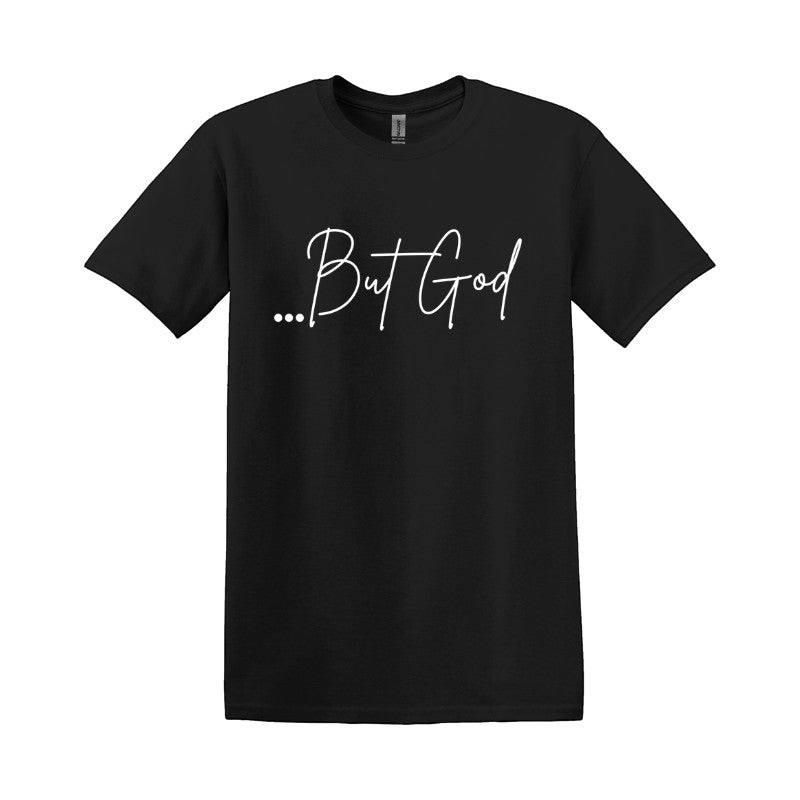 My Giving Store black 100% cotton t-shirt with white script text "...But God".