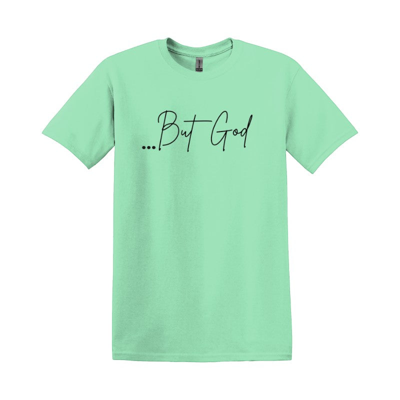 My Giving Store mint green cotton t-shirt with black script text "...But God".